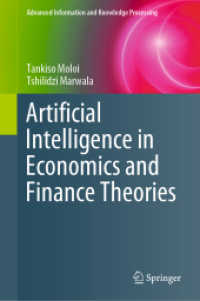 経済学と金融理論における人工知能<br>Artificial Intelligence in Economics and Finance Theories (Advanced Information and Knowledge Processing)