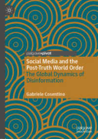 Social Media and the Post-Truth World Order : The Global Dynamics of Disinformation