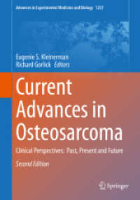 Current Advances in Osteosarcoma : Clinical Perspectives: Past, Present and Future (Advances in Experimental Medicine and Biology) （2ND）