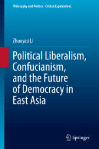 Political Liberalism, Confucianism, and the Future of Democracy in East Asia (Philosophy and Politics - Critical Explorations) （2020）