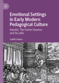 Emotional Settings in Early Modern Pedagogical Culture : Hamlet, the Faerie Queene, and Arcadia