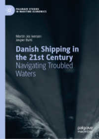 Danish Shipping in the 21st Century : Navigating Troubled Waters (Palgrave Studies in Maritime Economics) （2020）