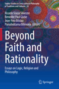 Beyond Faith and Rationality : Essays on Logic, Religion and Philosophy (Sophia Studies in Cross-cultural Philosophy of Traditions and Cultures)