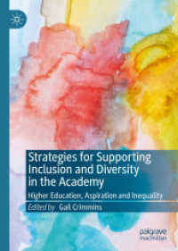 Strategies for Supporting Inclusion and Diversity in the Academy : Higher Education, Aspiration and Inequality -- Hardback （1st ed. 20）