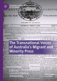 The Transnational Voices of Australia's Migrant and Minority Press (Palgrave Studies in the History of the Media)