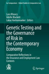 遺伝子検査とリスク・ガバナンス：保険・労働法の比較考察<br>Genetic Testing and the Governance of Risk in the Contemporary Economy : Comparative Reflections in the Insurance and Employment Law Contexts (Ius Comparatum - Global Studies in Comparative Law)