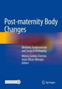 Post-maternity Body Changes : Obstetric Fundamentals and Surgical Reshaping （2024. x, 835 S. X, 835 p. 254 mm）