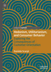 Hedonism, Utilitarianism, and Consumer Behavior : Exploring the Consequences of Customer Orientation （2020）