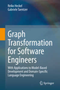 Graph Transformation for Software Engineers : With Applications to Model-Based Development and Domain-Specific Language Engineering （2020）