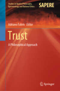 信頼：哲学的アプローチ<br>Trust : A Philosophical Approach (Studies in Applied Philosophy, Epistemology and Rational Ethics)