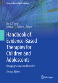 児童・青年のためのエビデンスに基づく療法ハンドブック（第２版）<br>Handbook of Evidence-Based Therapies for Children and Adolescents : Bridging Science and Practice (Issues in Clinical Child Psychology) （2ND）