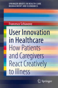 User Innovation in Healthcare : How Patients and Caregivers React Creatively to Illness (Springerbriefs in Health Care Management and Economics)