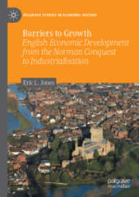 Barriers to Growth : English Economic Development from the Norman Conquest to Industrialisation (Palgrave Studies in Economic History)