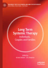 長期のシステム論的療法：個人・カップル・家族<br>Long Term Systemic Therapy : Individuals, Couples and Families (Palgrave Texts in Counselling and Psychotherapy)