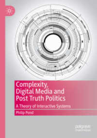 Complexity, Digital Media and Post Truth Politics : A Theory of Interactive Systems （2020）