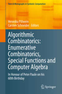 Algorithmic Combinatorics: Enumerative Combinatorics, Special Functions and Computer Algebra : In Honour of Peter Paule on his 60th Birthday (Texts & Monographs in Symbolic Computation)