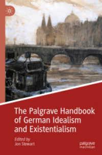 ドイツ観念論と実存主義ハンドブック<br>The Palgrave Handbook of German Idealism and Existentialism (Palgrave Handbooks in German Idealism)