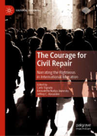 国際移住と市民的連帯の修復への取り組み<br>The Courage for Civil Repair : Narrating the Righteous in International Migration (Cultural Sociology)