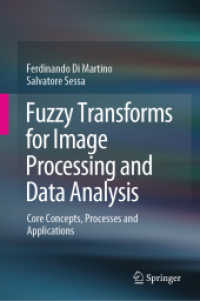 画像処理とデータ解析のためのファジィ変換：主要概念・プロセス・応用<br>Fuzzy Transforms for Image Processing and Data Analysis : Core Concepts, Processes and Applications