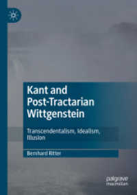 Kant and Post-Tractarian Wittgenstein : Transcendentalism, Idealism, Illusion