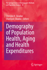 Demography of Population Health, Aging and Health Expenditures (The Springer Series on Demographic Methods and Population Analysis)