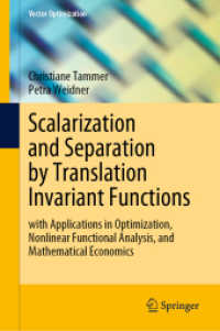 Scalarization and Separation by Translation Invariant Functions : with Applications in Optimization, Nonlinear Functional Analysis, and Mathematical Economics (Vector Optimization)