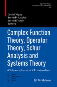 Complex Function Theory, Operator Theory, Schur Analysis and Systems Theory : A Volume in Honor of V.E. Katsnelson (Operator Theory: Advances and Applications)