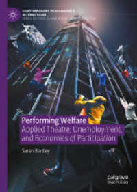 Performing Welfare : Applied Theatre, Unemployment, and Economies of Participation (Contemporary Performance Interactions)