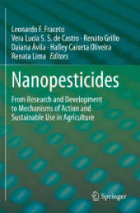 Nanopesticides : From Research and Development to Mechanisms of Action and Sustainable Use in Agriculture