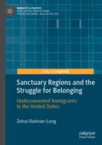 Sanctuary Regions and the Struggle for Belonging : Undocumented Immigrants in the United States (Mobility & Politics)
