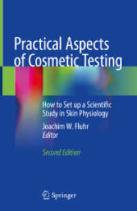 Practical Aspects of Cosmetic Testing : How to Set up a Scientific Study in Skin Physiology （2ND）