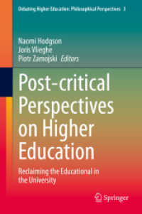Post-critical Perspectives on Higher Education : Reclaiming the Educational in the University (Debating Higher Education: Philosophical Perspectives)