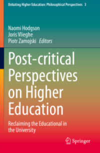 Post-critical Perspectives on Higher Education : Reclaiming the Educational in the University (Debating Higher Education: Philosophical Perspectives)