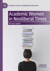 Academic Women in Neoliberal Times (Palgrave Studies in Gender and Education) （2020）