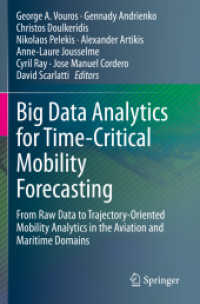 Big Data Analytics for Time-Critical Mobility Forecasting : From Raw Data to Trajectory-Oriented Mobility Analytics in the Aviation and Maritime Domains