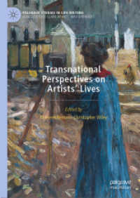 越境する芸術家の伝記研究<br>Transnational Perspectives on Artists' Lives (Palgrave Studies in Life Writing)