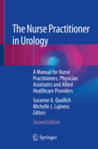 The Nurse Practitioner in Urology : A Manual for Nurse Practitioners, Physician Assistants and Allied Healthcare Providers （2ND）