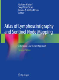 Atlas of Lymphoscintigraphy and Sentinel Node Mapping : A Pictorial Case-Based Approach （2ND）