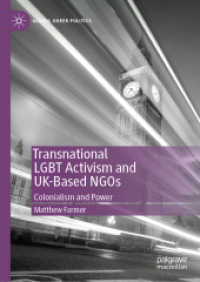 Transnational LGBT Activism and UK-Based NGOs : Colonialism and Power (Global Queer Politics)