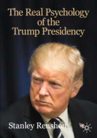 トランプ政権のリアル心理学<br>The Real Psychology of the Trump Presidency (The Evolving American Presidency)