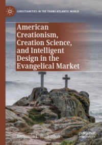 American Creationism, Creation Science, and Intelligent Design in the Evangelical Market (Christianities in the Trans-atlantic World)