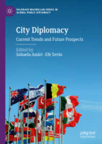 都市外交：現在の傾向と未来の展望<br>City Diplomacy : Current Trends and Future Prospects (Palgrave Macmillan Series in Global Public Diplomacy)