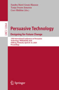 Persuasive Technology. Designing for Future Change : 15th International Conference on Persuasive Technology, PERSUASIVE 2020, Aalborg, Denmark, April 20-23, 2020, Proceedings (Information Systems and Applications, incl. Internet/web, and Hci) （2020）