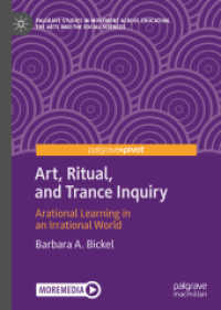 Art, Ritual, and Trance Inquiry : Arational Learning in an Irrational World (Palgrave Studies in Movement across Education, the Arts and the Social Sciences)