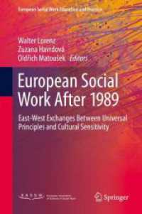 European Social Work after 1989 : East-West Exchanges between Universal Principles and Cultural Sensitivity (European Social Work Education and Practice) （2021）