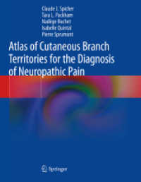 Atlas of Cutaneous Branch Territories for the Diagnosis of Neuropathic Pain （2021. ix, 107 S. IX, 107 p. 82 illus. in color. 270 mm）