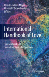 愛：国際・学際ハンドブック<br>International Handbook of Love : Transcultural and Transdisciplinary Perspectives （2021. xx, 1147 S. XX, 1147 p. 93 illus., 75 illus. in color. 235 mm）