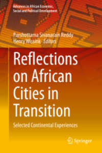 過渡期のアフリカ都市<br>Reflections on African Cities in Transition : Selected Continental Experiences (Advances in African Economic, Social and Political Development)