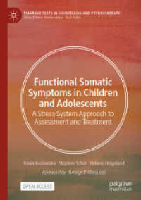 Functional Somatic Symptoms in Children and Adolescents : A Stress-System Approach to Assessment and Treatment (Palgrave Texts in Counselling and Psychotherapy)