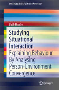 Studying Situational Interaction : Explaining Behaviour by Analysing Person-Environment Convergence (Springerbriefs in Criminology)